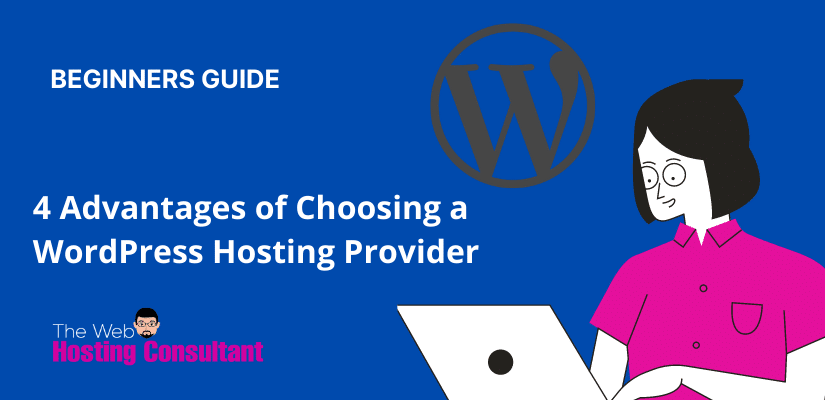4-Advantages-of-Choosing-a-WordPress-Hosting-Provider